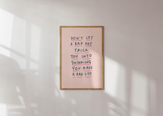 Do Not Let a Bad Day Positive Quote Blush Pink Hand Lettered Poster
