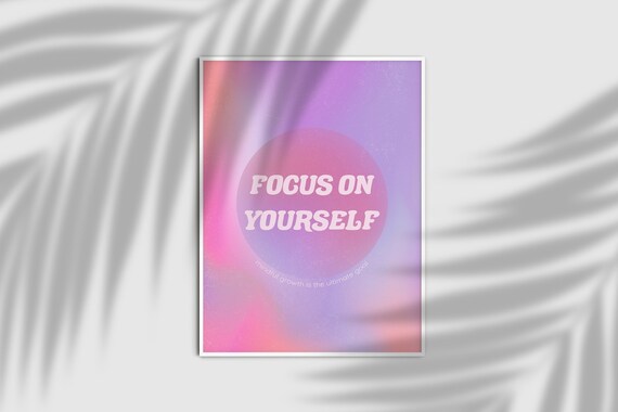 Focus On Yourself Mindful Growth Positive Aura Gradient Poster