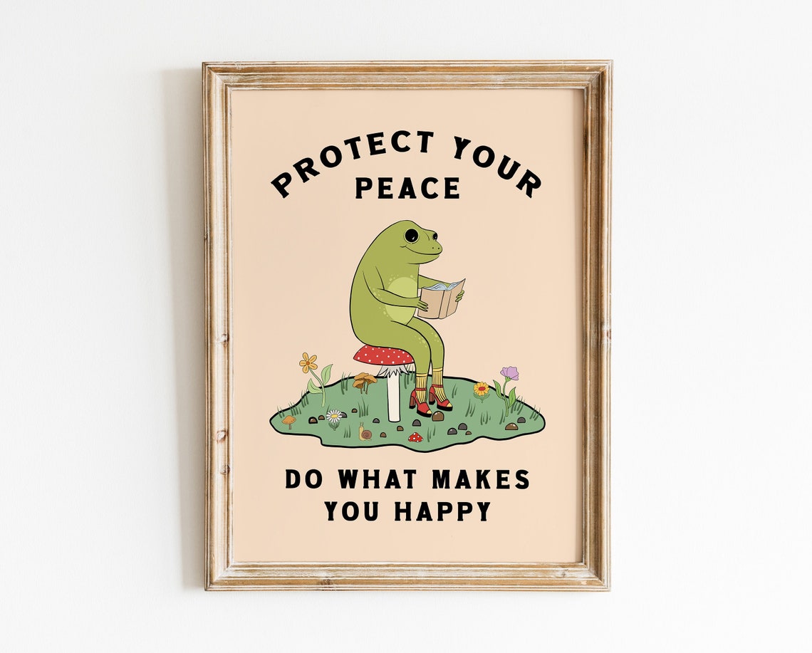 Protect Your Peace Do What Makes You Happy Frog Reading Poster