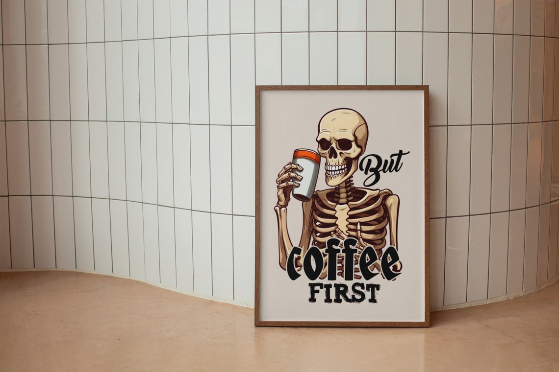 Funny Halloween Skeleton But Coffee First Lover Retro Poster - Image 4