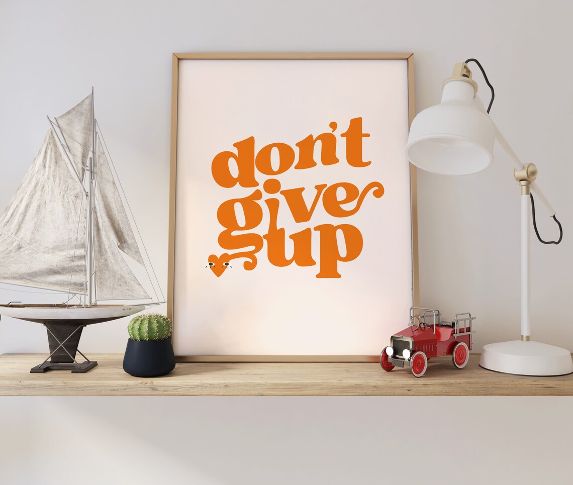 Dont Give Up Orange Groovy Retro Typography Encouragement Art Poster - Image 2