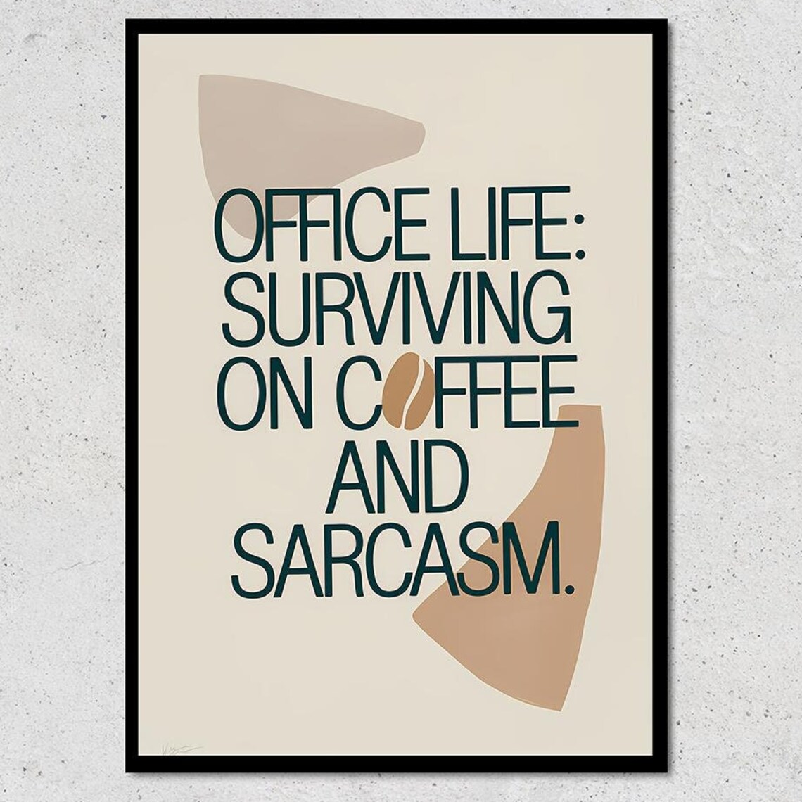 Office Life Surviving On Coffee And Sarcasm Funny Quote Poster - Image 2