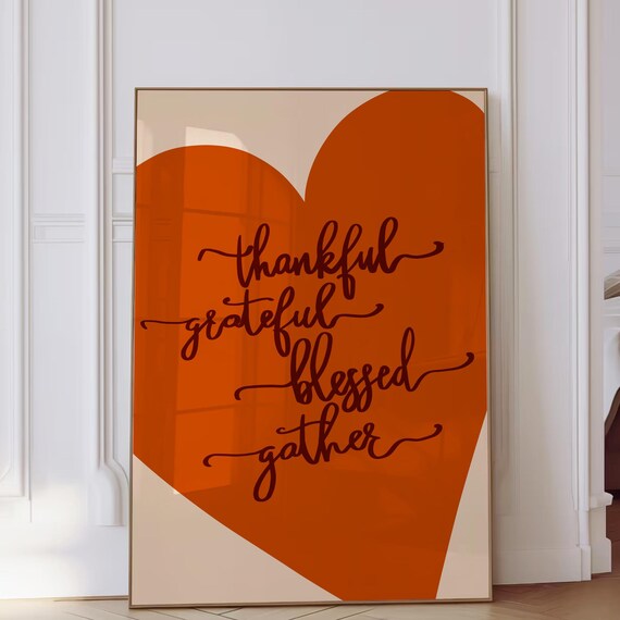 Thankful Grateful Blessed Gather Orange Heart Thanksgiving Quote Poster