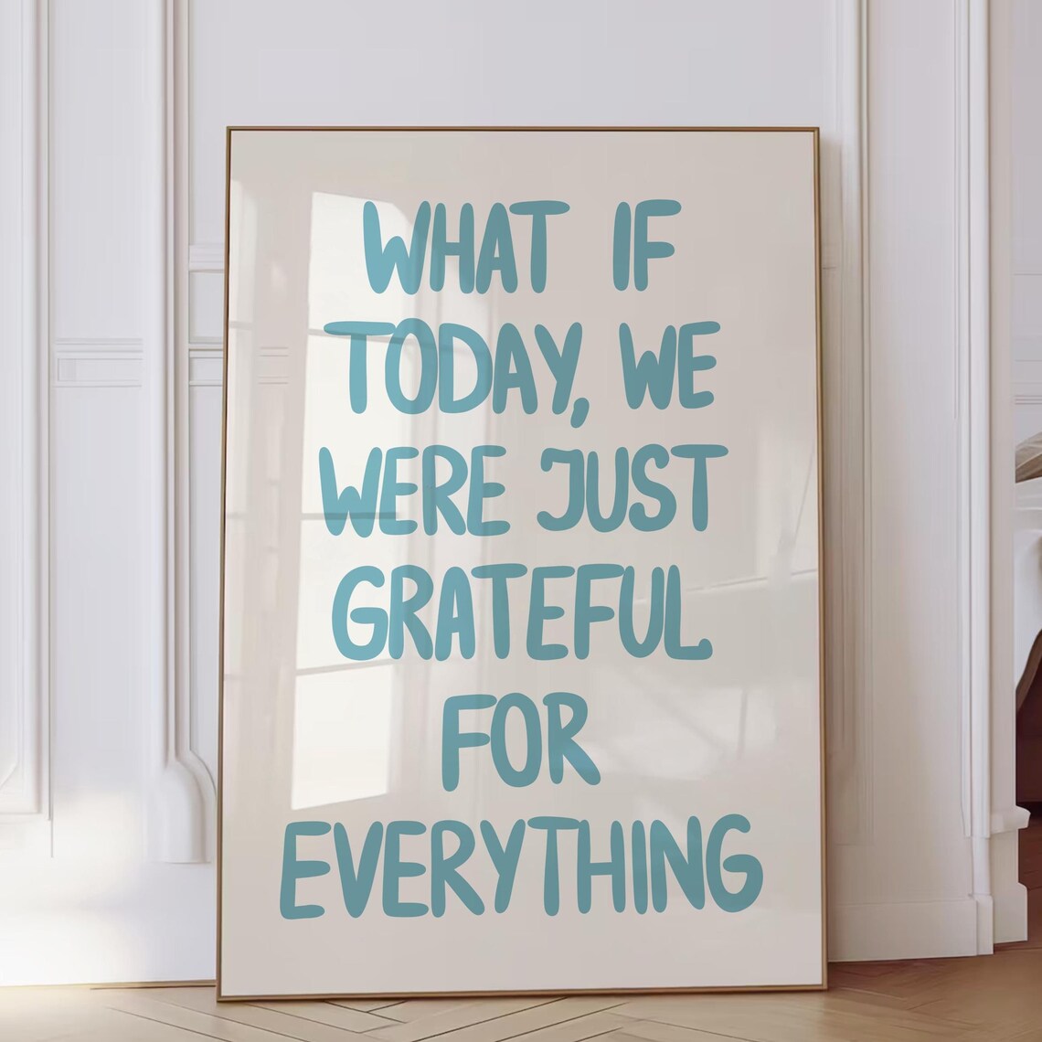 What If Today We Were Just Grateful Soft Blue Typography Poster