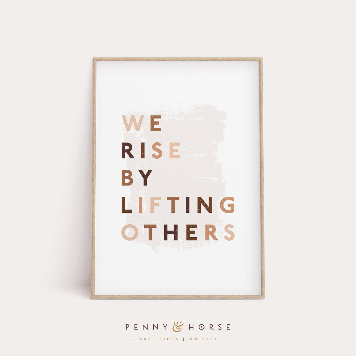 We Rise By Lifting Others Quote Art Print