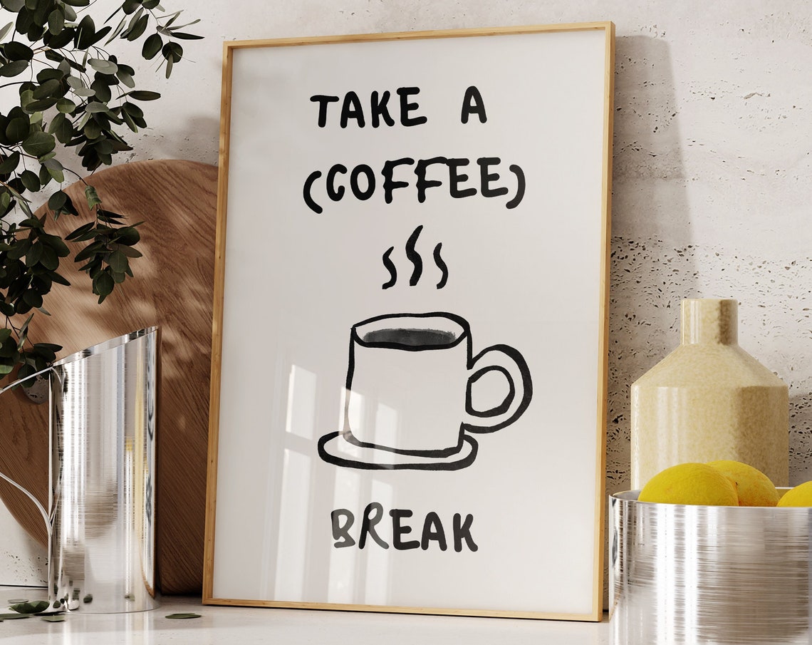 Take a Coffee Break Minimalist Steaming Cup Kitchen Quote Poster - Image 5