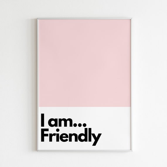 I Am Friendly Kids Bedroom Nursery Art Print