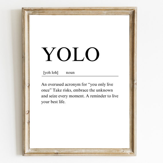Yolo Definition Art Print Motivational Quote You Only Live Once Inspirational Wall Decor Gift For Teens Instant