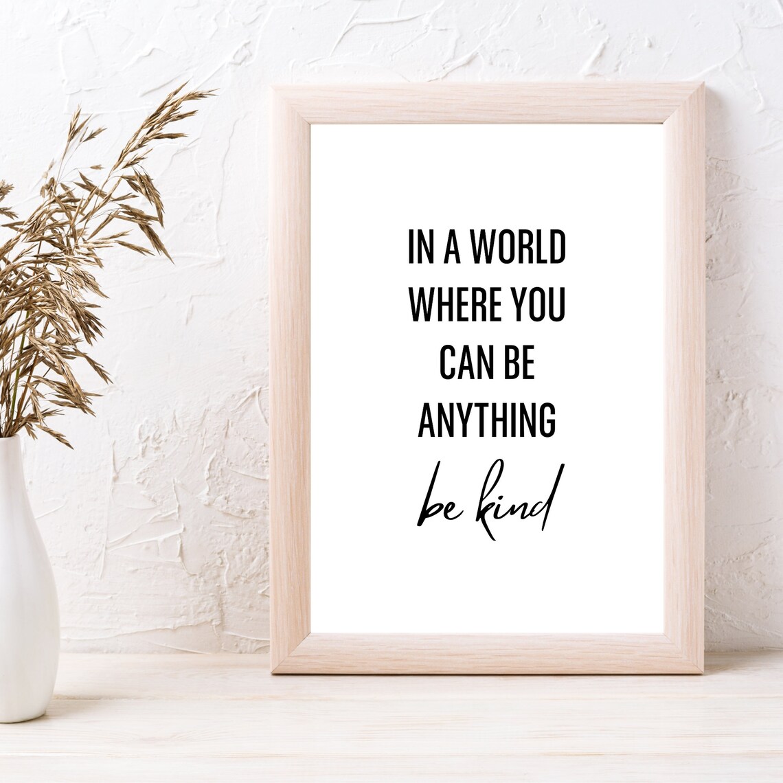 In A World Where You Can Be Anything Be Kind Inspirational Poster - Image 3