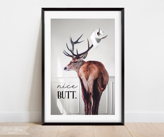 Nice Butt Deer Bathroom Humor Print Funny Stag With Toilet Paper Wall Art Poster