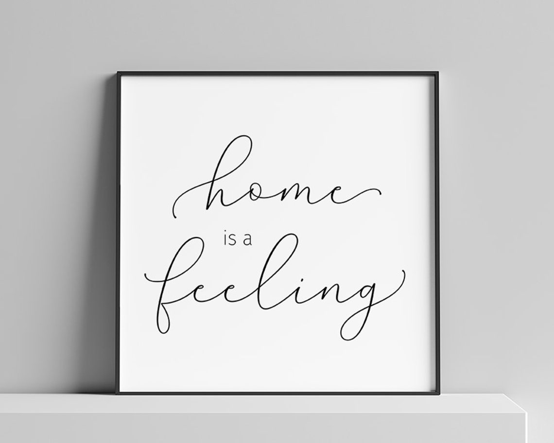Home Quote Print Prints Home Is A Feeling Home Decor Calligraphy Poster Typography Wall Art Minimalist Art - Image 3