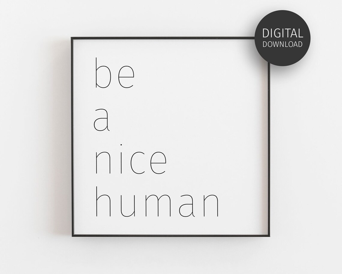 Be A Nice Human Minimalist Quote Art Print - Image 4