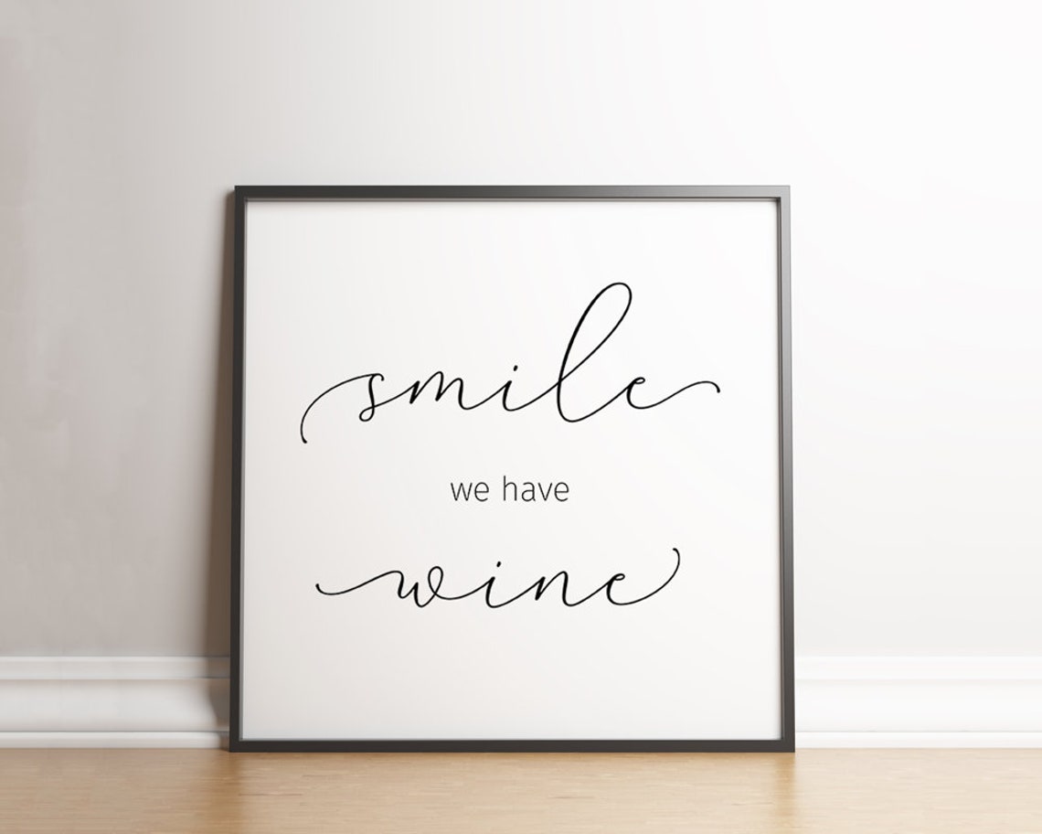Smile We Have Wine Script Calligraphy Funny Kitchen Bar Quote Print - Image 3
