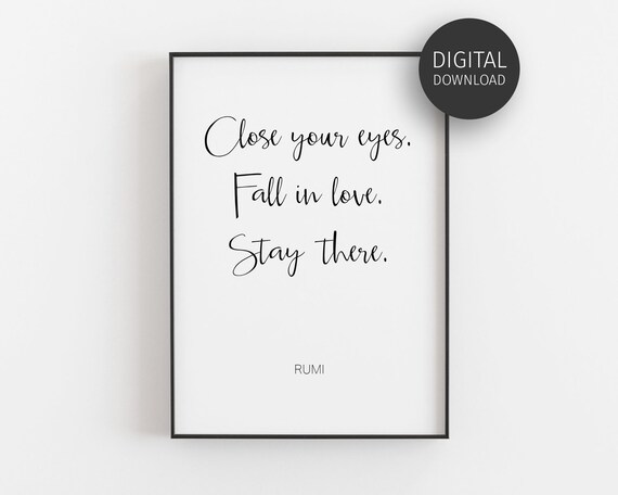 Rumi Close Your Eyes Fall In Love Stay There Romantic Quote Poster