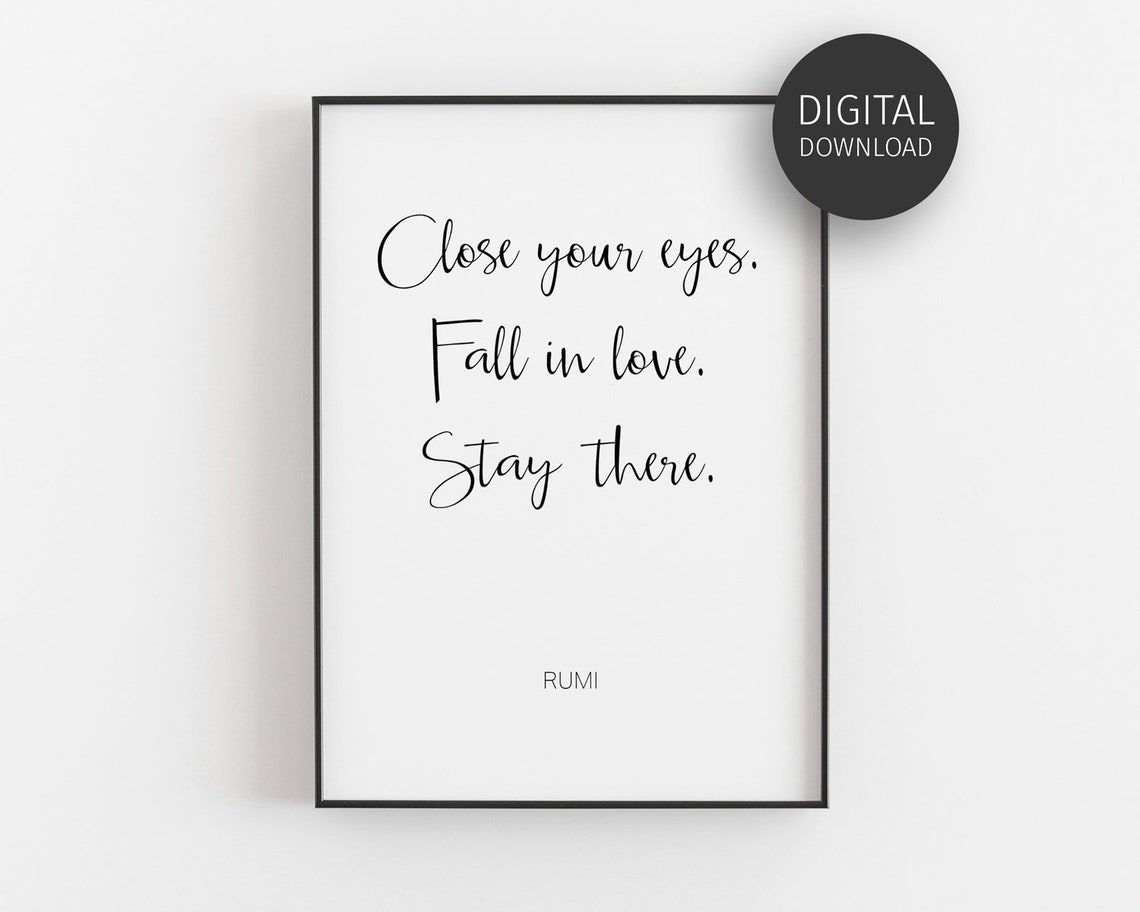 Rumi Close Your Eyes Fall In Love Stay There Romantic Quote Poster