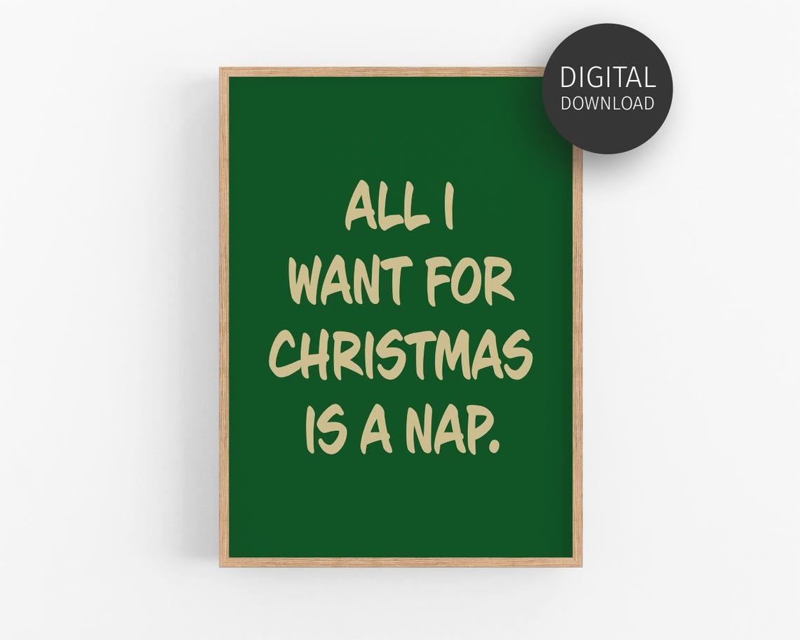 All I Want For Christmas Is A Nap Funny Green Sarcastic Holiday Poster