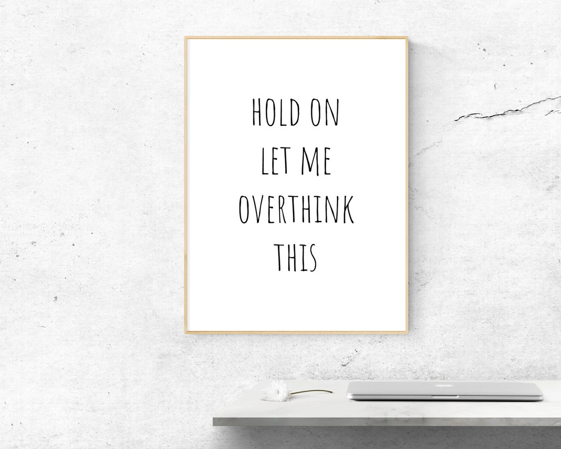 Hold On Let Me Overthink This Funny Relatable Typography Poster - Image 2