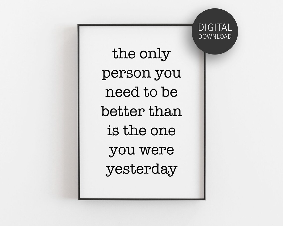 Better Person Than Yesterday Quote Art Print