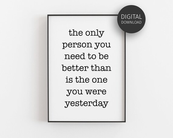 Better Person Than Yesterday Quote Art Print