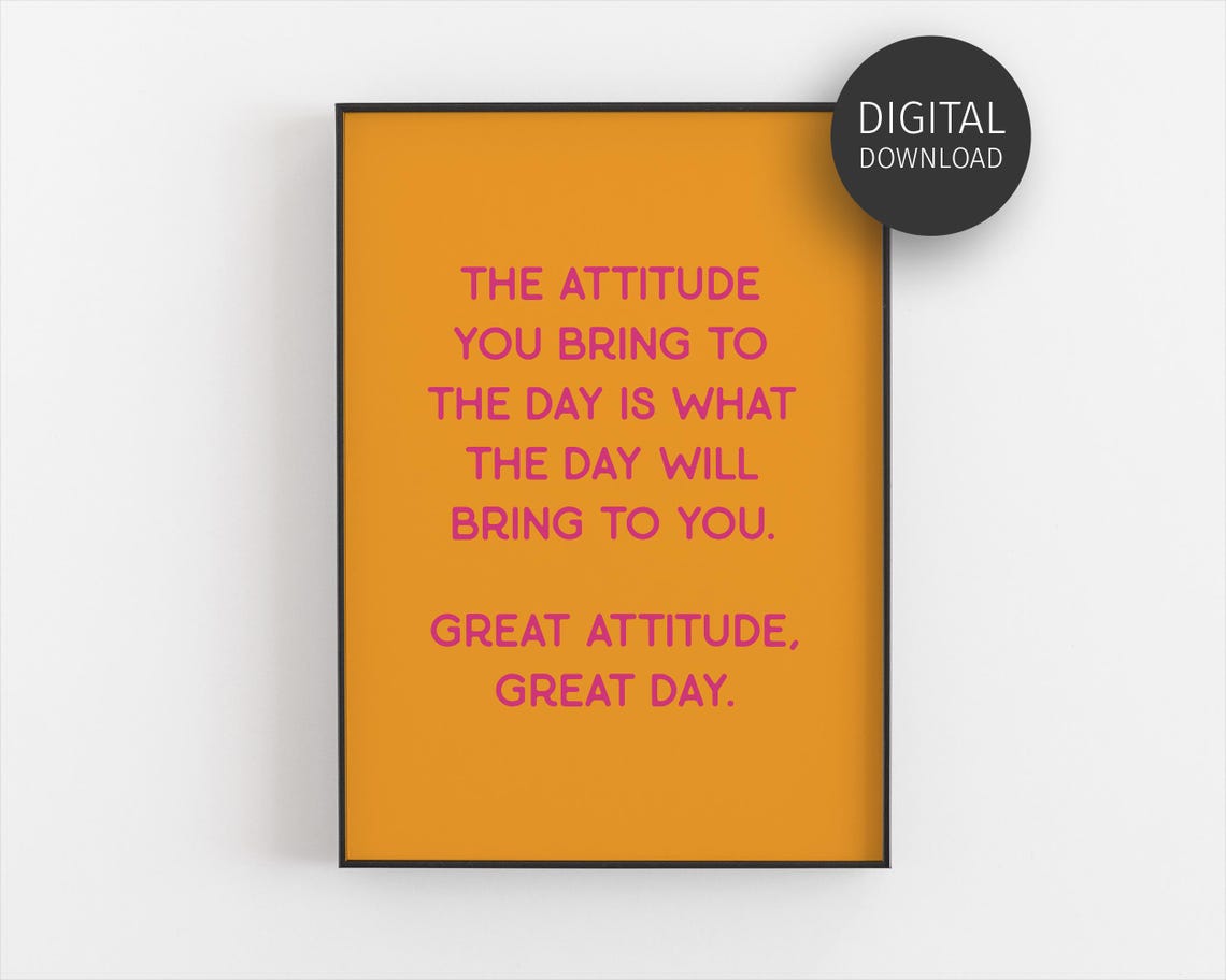Great Attitude Great Day Motivational Bold Orange Quote Poster