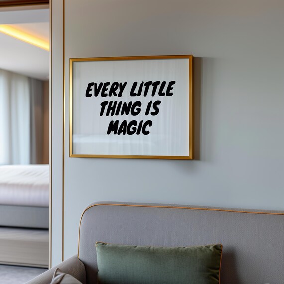 Every Little Thing Is Magic Wall Art Black Retro Aesthetic Typography Trendy Apartment Decor Poster Horizontal