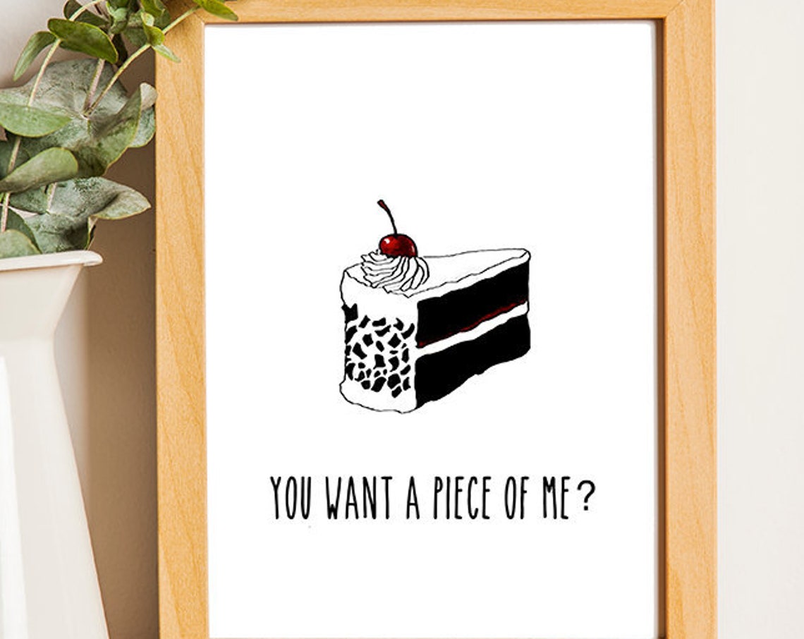 You Want A Piece Of Me Funny Cake Slice Pun Quote Decor Poster