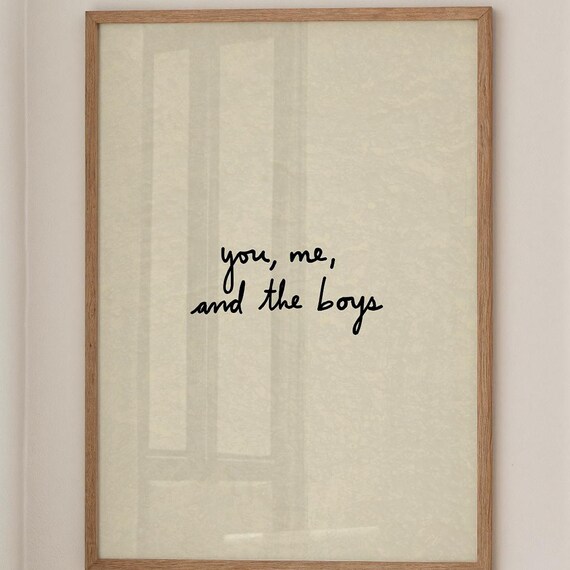 You Me And The Boys Handwritten Quote Minimalist Friendship Wall Poster