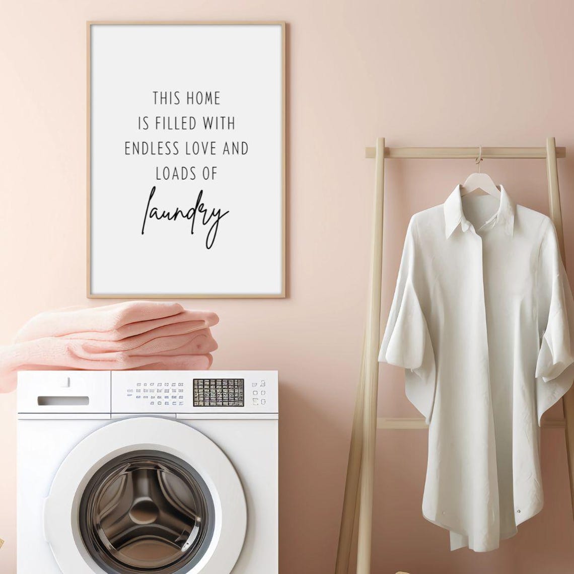This Home Is Filled With Endless Love And Loads Of Laundry Poster - Image 3