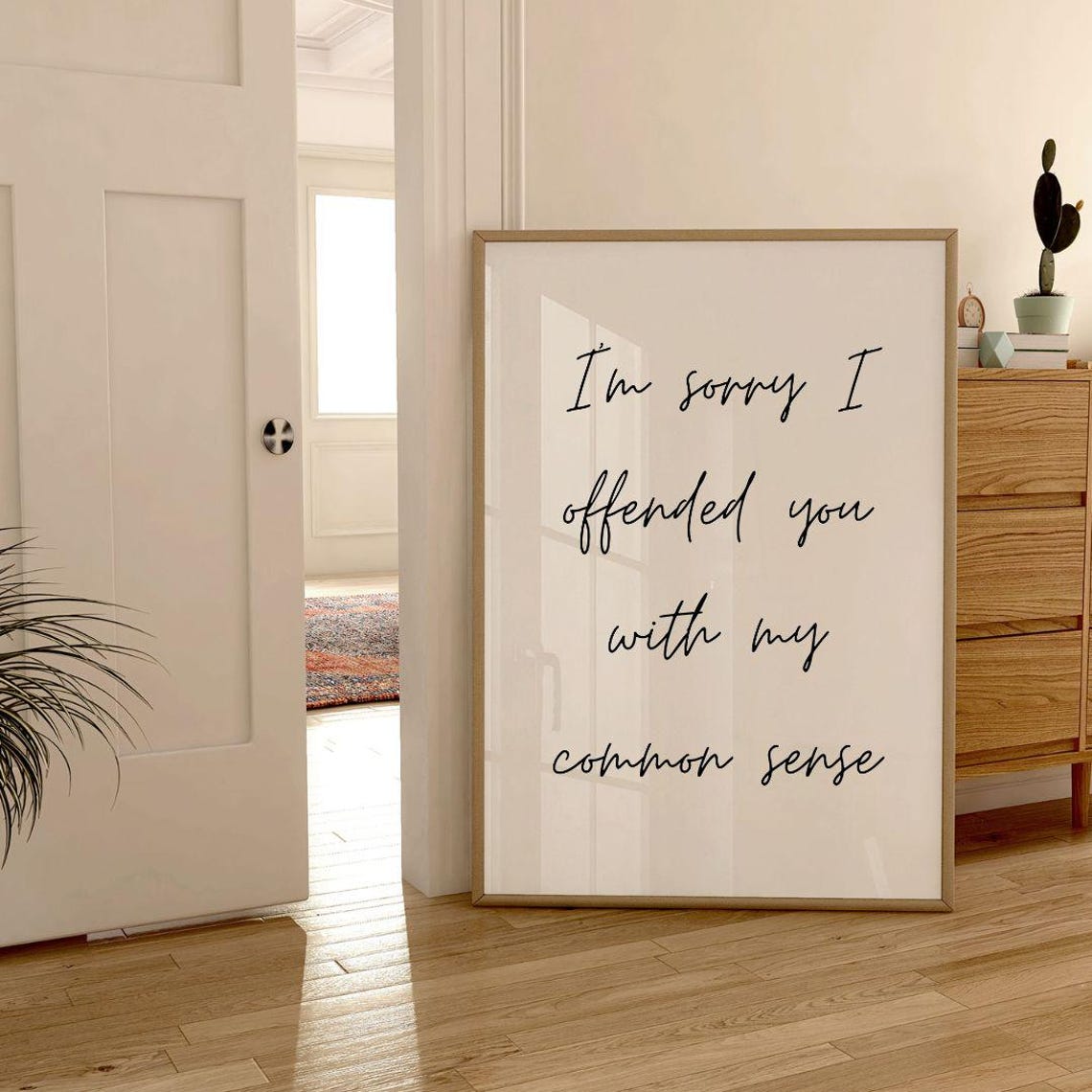 I'm Sorry I Offended You With My Common Sense Script Wall Poster - Image 3