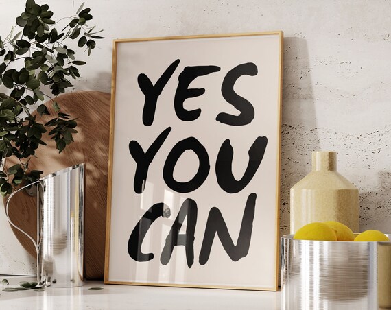 Yes You Can Bold Modern Typography Motivational Quote Poster