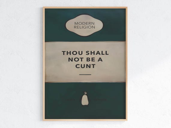 The Connor Brothers Thou Shall Not Be A Cunt Thought Provoking Art Print Unique Gift Idea Satirical Home Decor Bold Wall Art