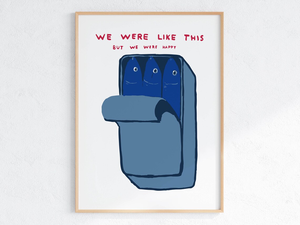 We Were Like This But Happy Smiling Sardine Tin Joke Art Poster
