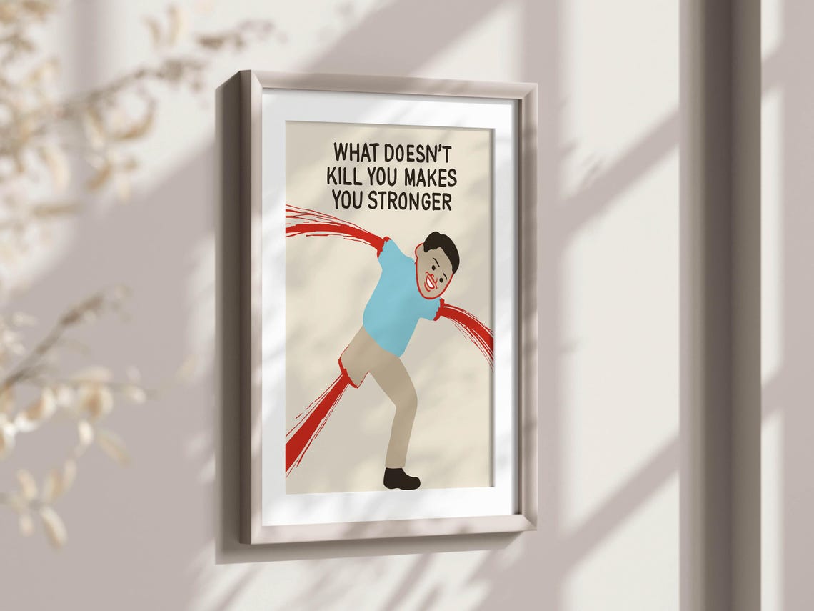 What Doesnt Kill You Makes You Stronger Red Paint Joke Poster - Image 2