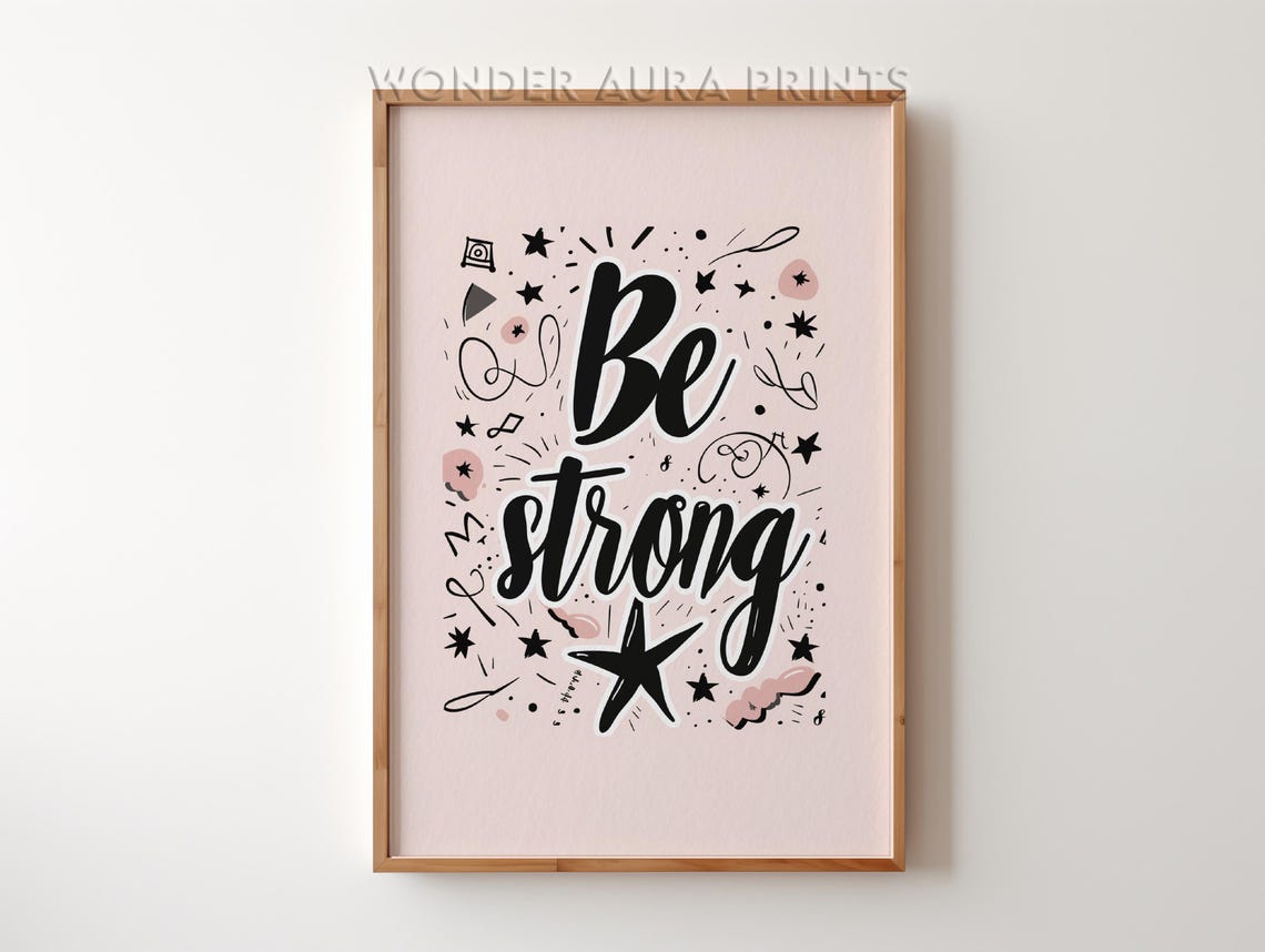 Be Strong Hand Lettered Blush Pink Encouragement Gift Poster