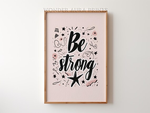 Be Strong Hand Lettered Blush Pink Encouragement Gift Poster