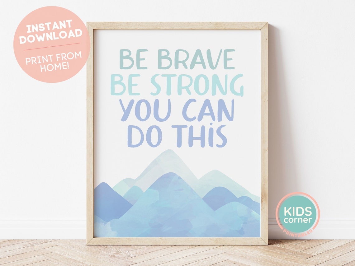 Be Brave Be Strong You Can Do This Blue Mountain Courage Poster