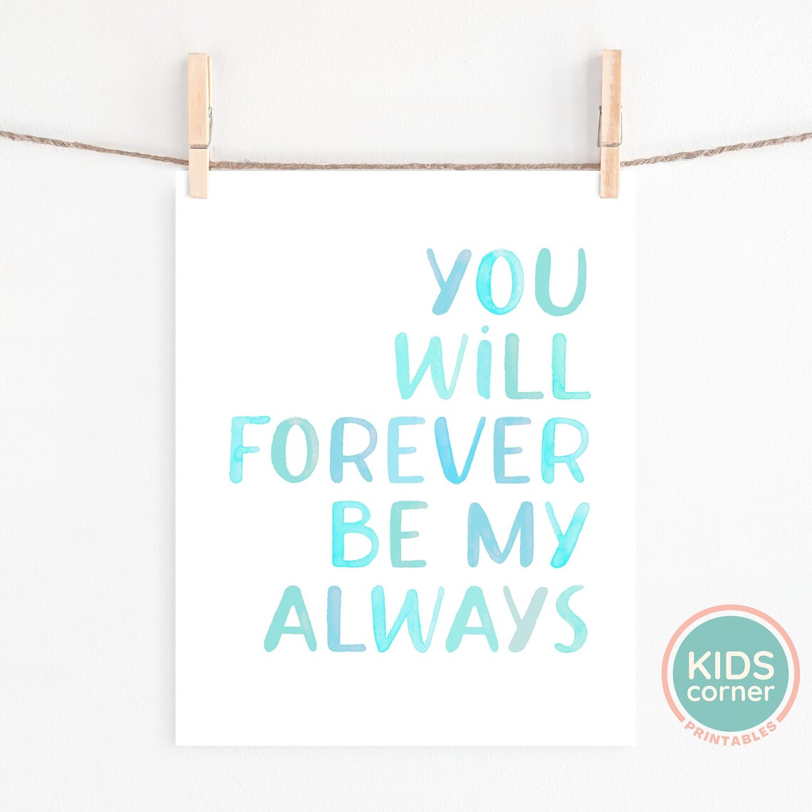 You Will Forever Be My Always - Nursery Decor - Image 2