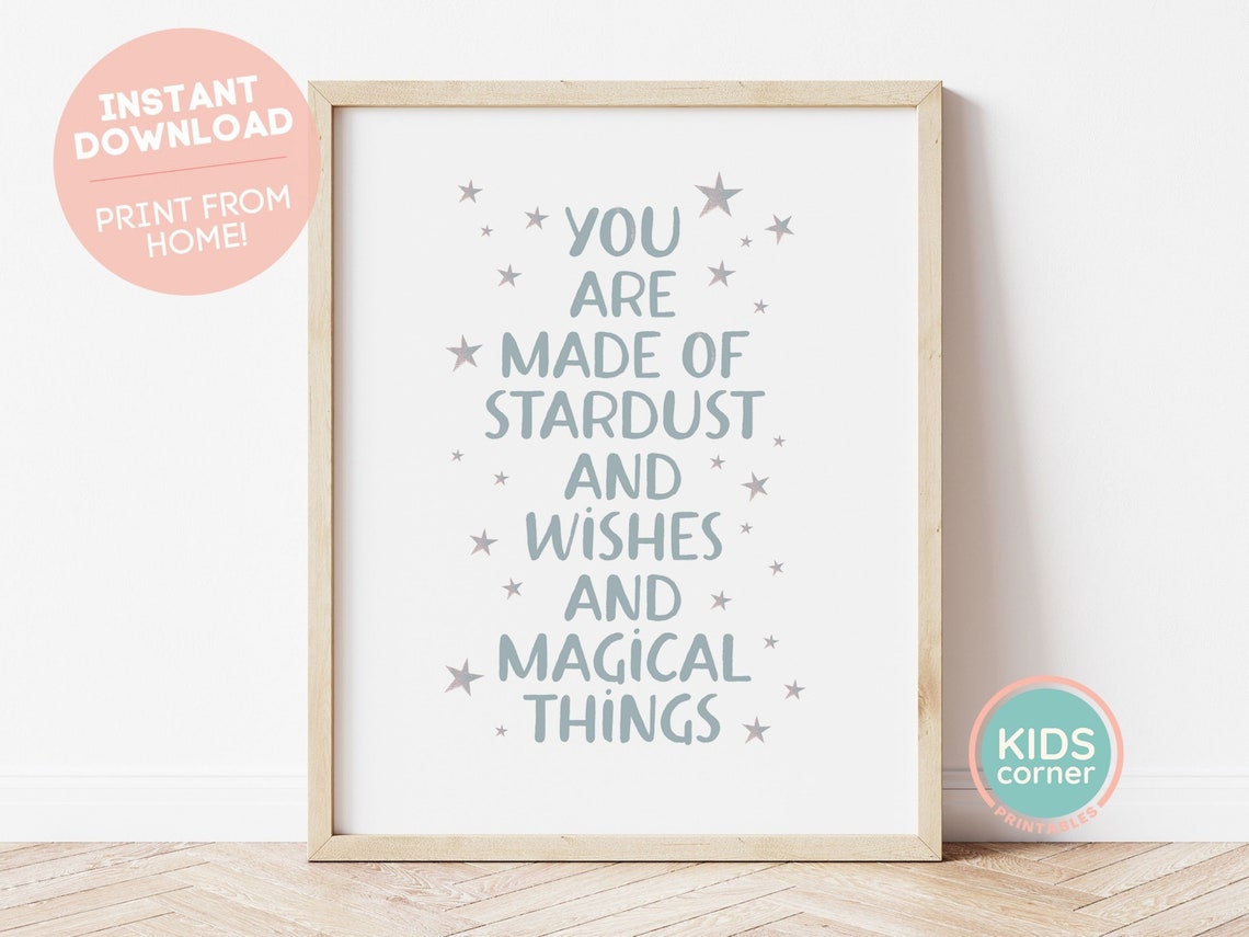 You Are Made Of Stardust Wishes Magical Things Star Quote Poster