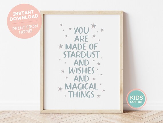 You Are Made Of Stardust Wishes Magical Things Star Quote Poster