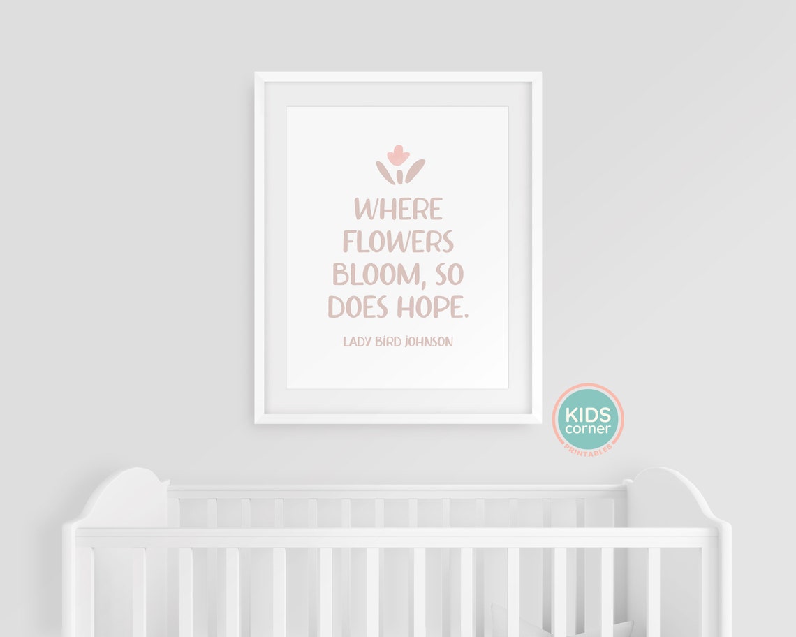 Where Flowers Bloom So Does Hope Lady Bird Johnson Quote Poster - Image 3