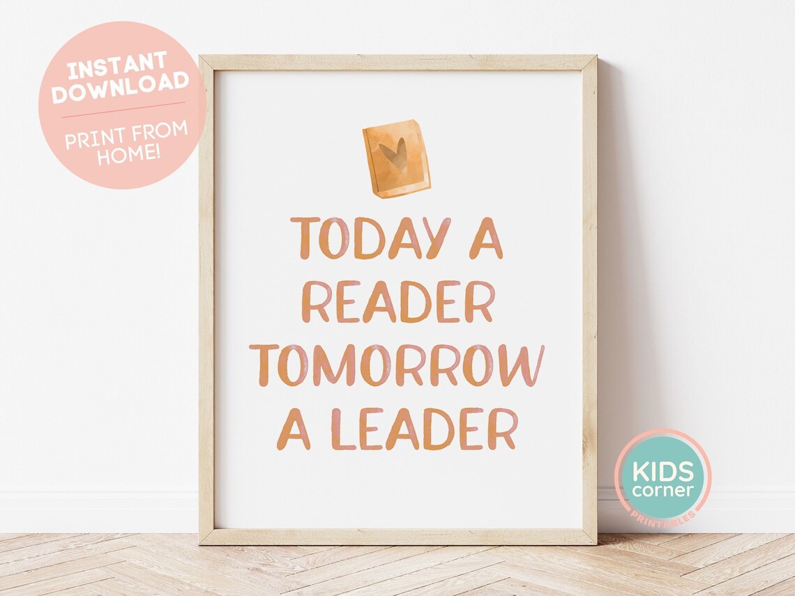 Today A Reader Tomorrow A Leader Poster Print