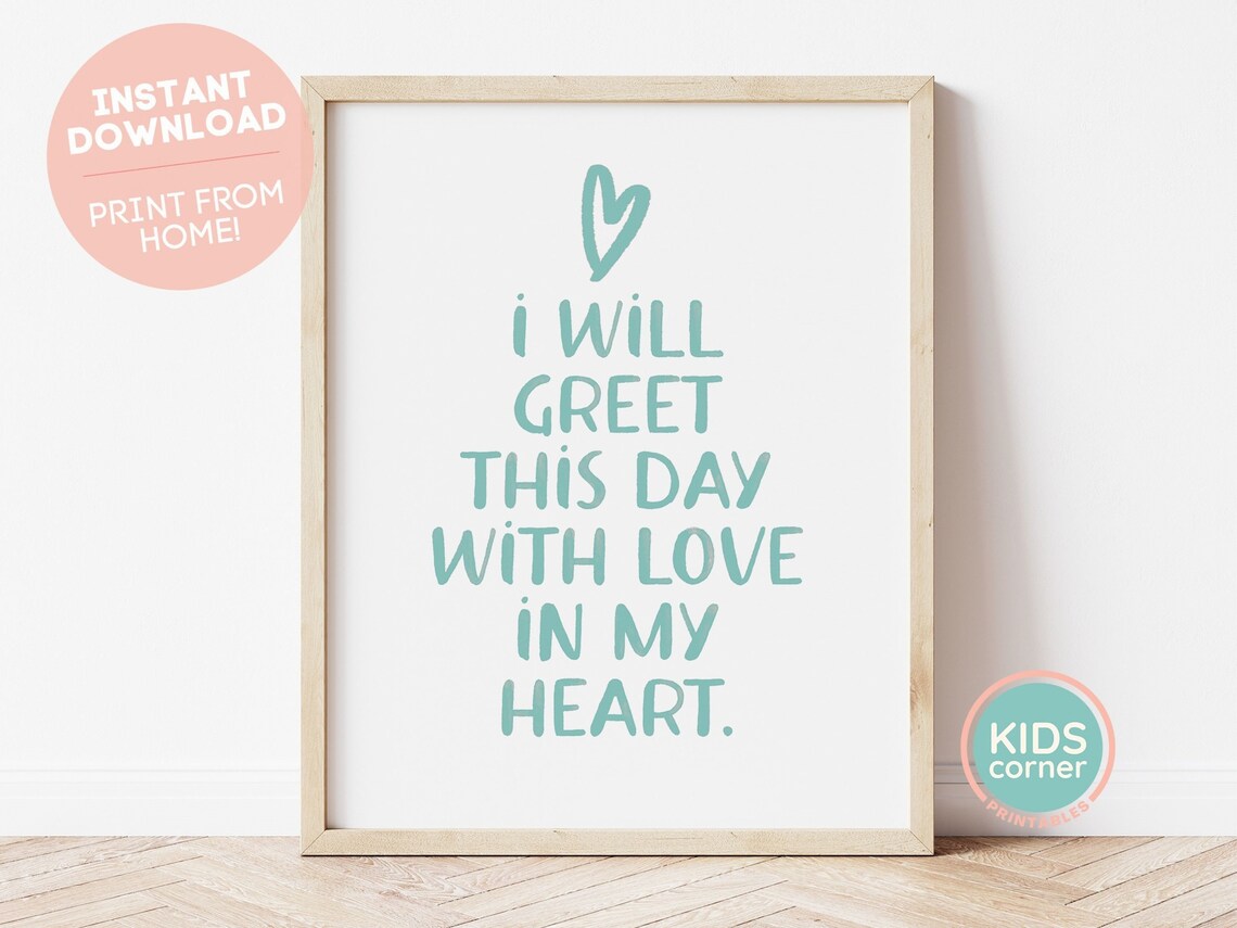 I Will Greet This Day With Love In My Heart Gentle Teal Print - Image 3