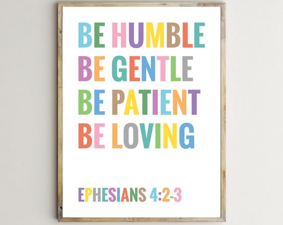 Christian Print Kids Bible Verse Ephesians 42 3 Classroom Decor Scripture Wall Art Be Humble Patient Gentle Loving Childrens Ministry Area