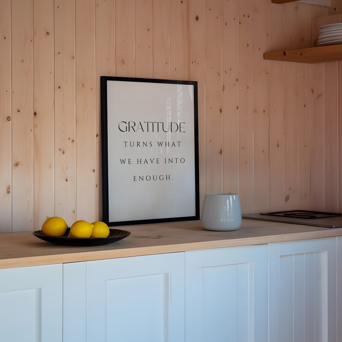 Gratitude Turns What We Have Into Enough, Poster - Image 3