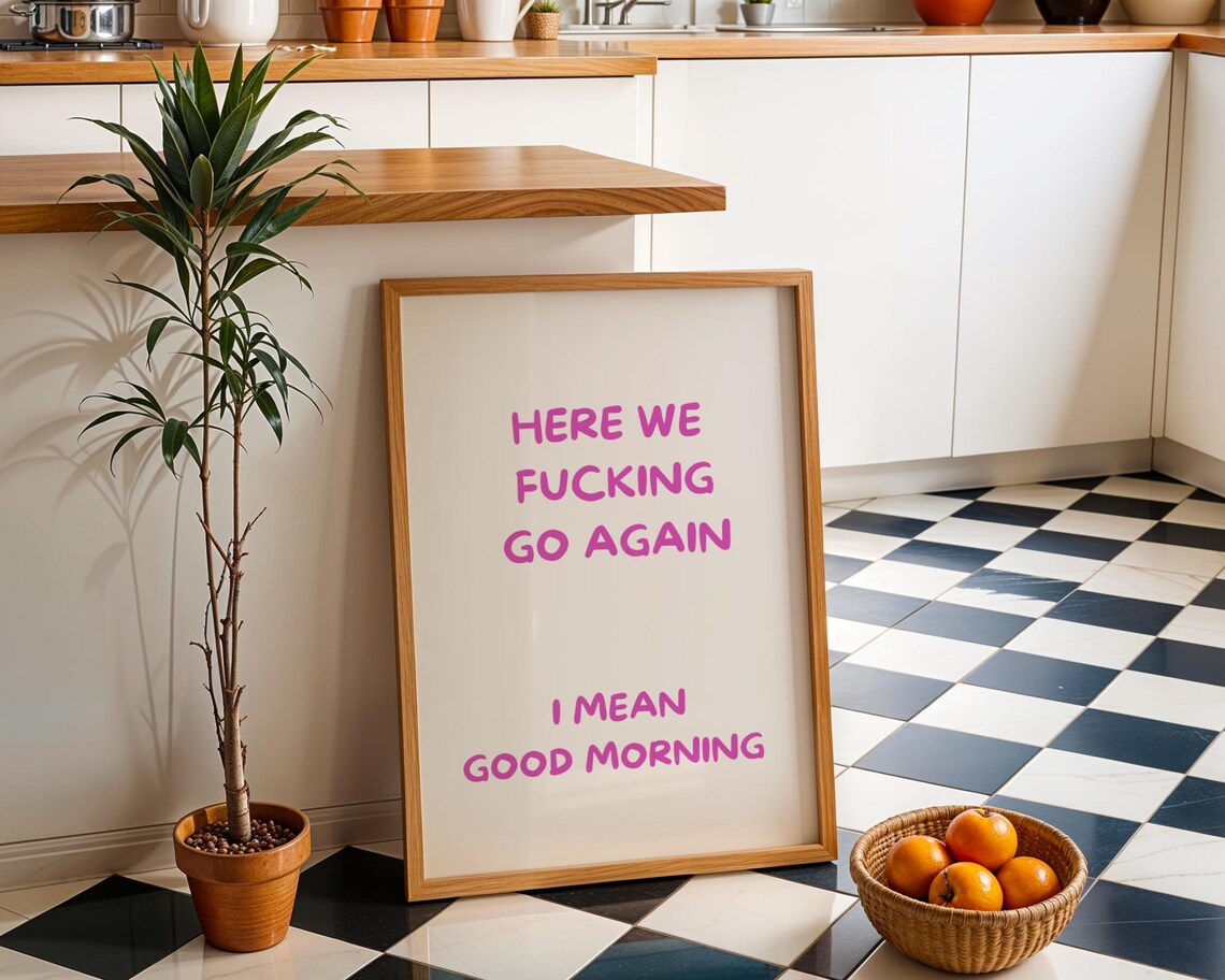 Pink Here We Fucking Go Again Funny Morning Coffee Quote Poster