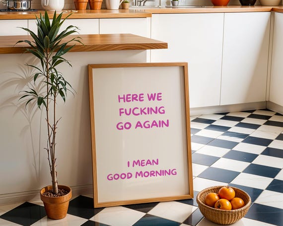 Here We Fing Go Again Print Funny Morning Quote Wall Art Rude Humour Poster Sarcastic Home Office Dcor Adult Bedroom