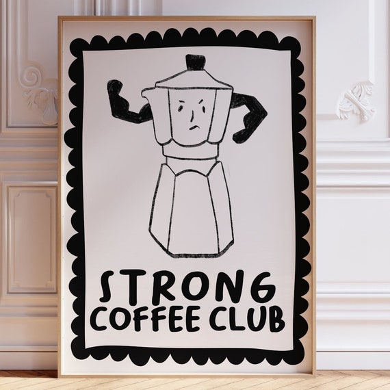 Coffee Pot Print Strong Coffee Club Poster Moka Pot Art Coffee Bar Aesthetic Coffee Lover Gift