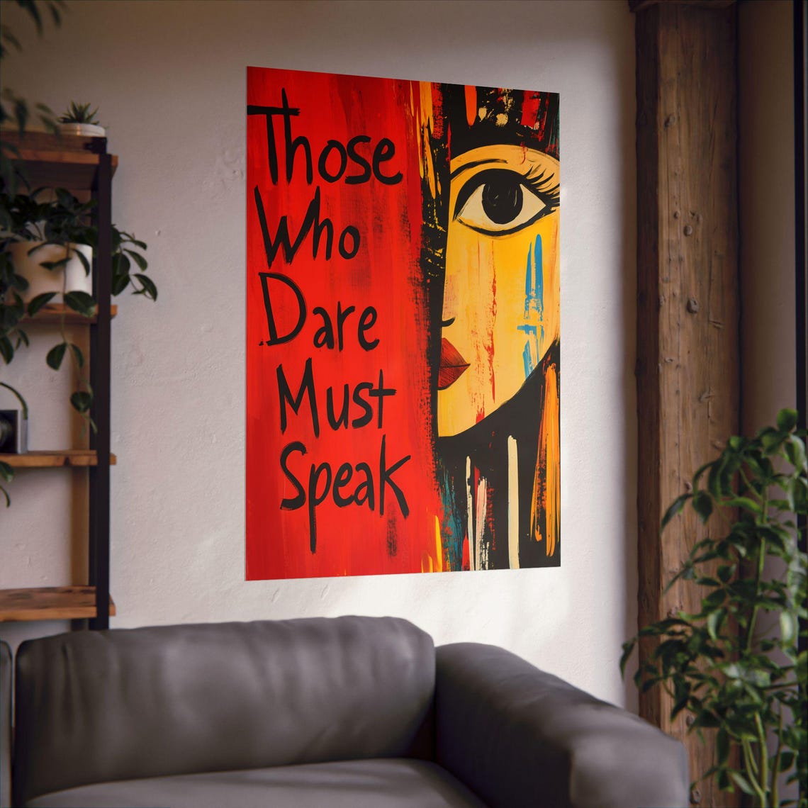 Those Who Dare Must Speak Bold Red Expressive Statement Poster - Image 2