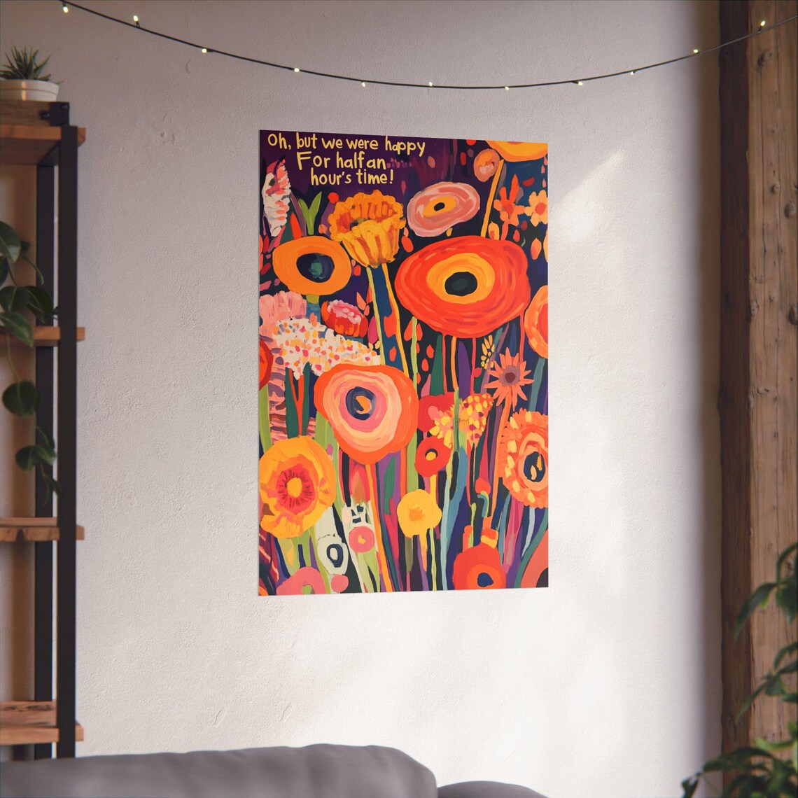 Oh But We Were Happy Vibrant Floral Poetry Quote Colorful Poster - Image 3