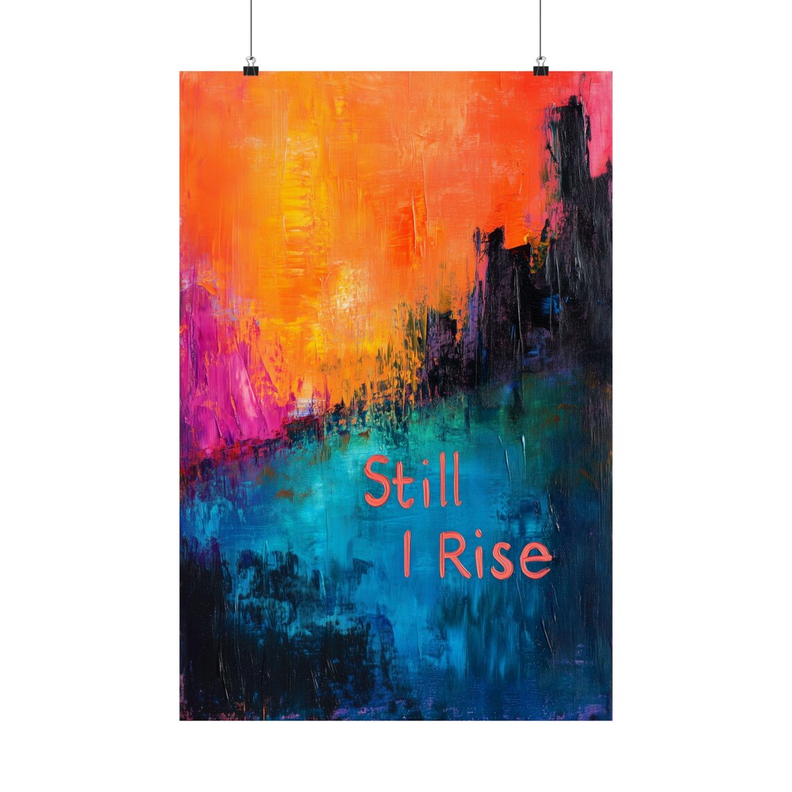 Still I Rise Maya Angelou Quote Abstract Impressionist Art Poster